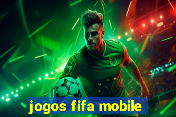 jogos fifa mobile